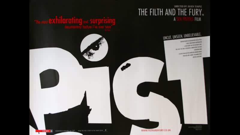 Sex Pistols: The Filth and the Fury, Грязь и ярость: История Sex Pistols