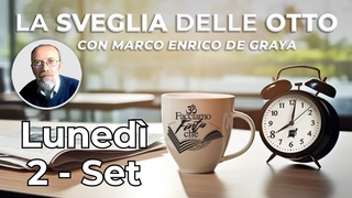 2 Set - MARCO ENRICO DE GRAYA - La Sveglia delle Otto con @GianlucaLamberti