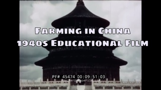 1940s RURAL CHINA & CHINESE AGRICULTURE EDUCATIONAL FILM   FARMERS & FARMING  45474