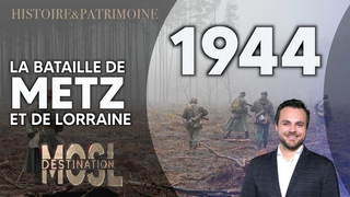 LA SANGLANTE ET MCONNUE BATAILLE DE METZ,  LA RENCONTRE DES PASSIONNS