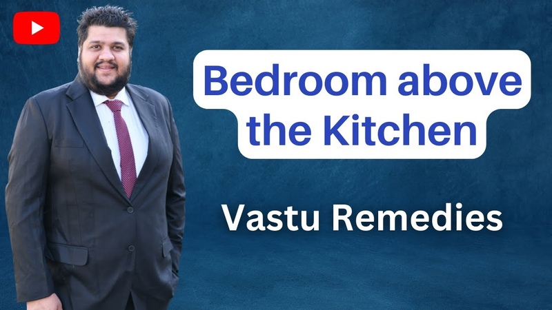 Bedroom above the Kitchen, Bedroom above the Kitchen as per Vastu, Vastu tips for Bedroom,