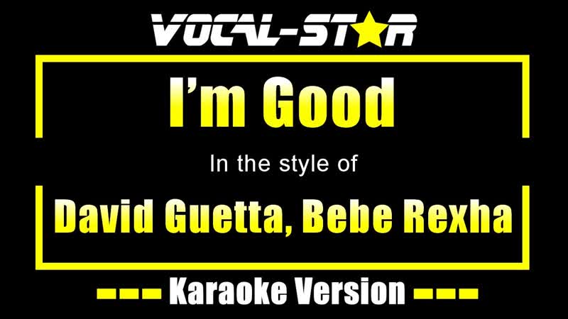 David Guetta, Bebe Rexha Im Good ( Blue) ( Karaoke