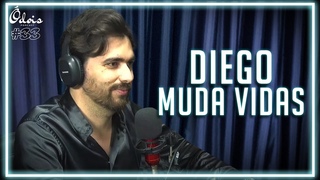 DIEGO MUDA VIDAS | Ódois Podcast | #033