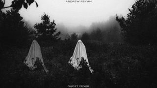 Andrew Reyan - Ghost Fever (Official Audio)