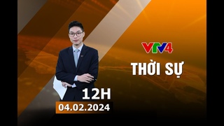 Bản tin thời sự tiếng Việt 12h - 04/02/2024| VTV4
