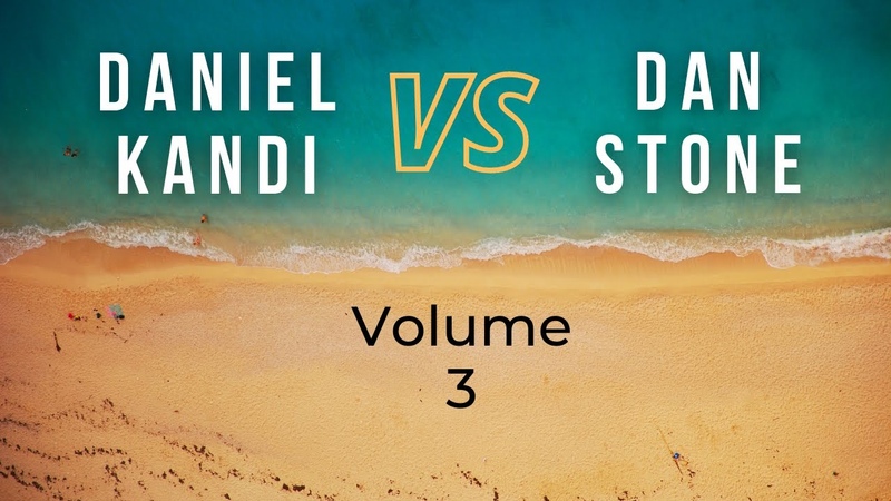 Daniel Kandi VS Dan Stone Vol.