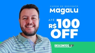 CUPOM DE DESCONTO MAGAZINE LUIZA ABRIL 2023 🎁 CUPOM MAGALU