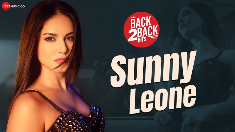 Sunny Leone Back 2 Back Hits, Laila Main Laila, Pyaar De, Hello Ji