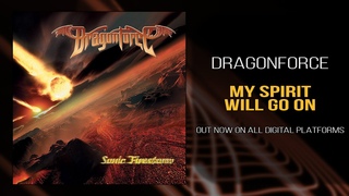 Dragonforce - My Spirit Will Go On