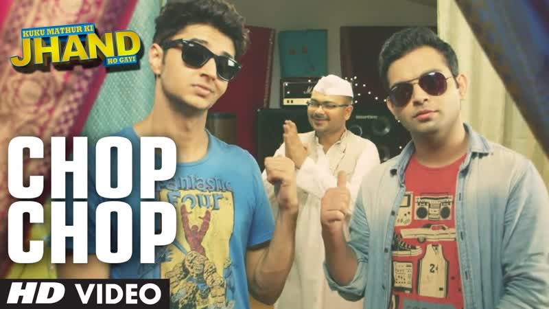 Chop Chop Video Song, Kuku Mathur Ki Jhand Ho Gayi, Mikey Mc