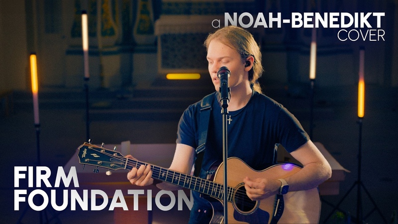 Firm Foundation ( Cody Carnes Maverick City Music) Cover by Noah