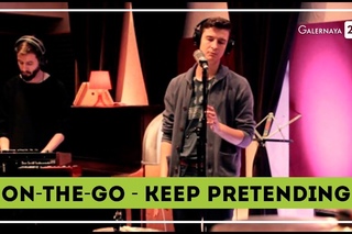 On-The-Go - Keep Pretending (Live at Galernaya 20)