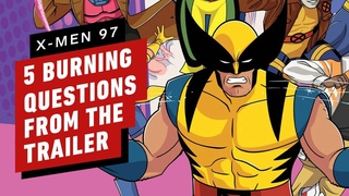 X-Men ‘97: Our Biggest Burning Questions From the New Trailer