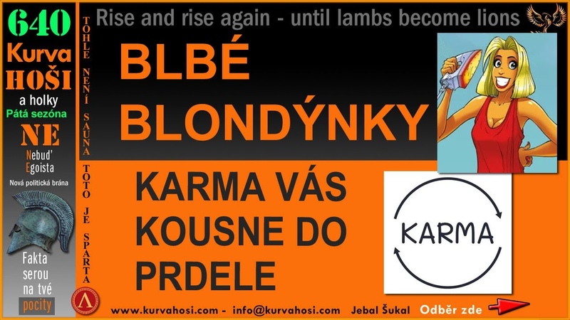 KARMA KOUSLA ZELENSKÉ HO DO PRDELE A BLONDÝ NKY JSOU OPRAVDU