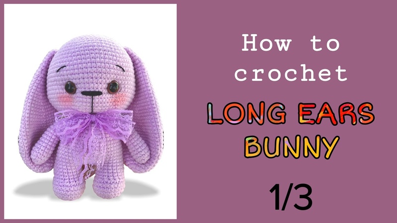 LONG EARS BUNNY ( Part 1) Hướng Dẫn Móc Con Thỏ Tai Dài AMIGURUMI TUTORIAL How To