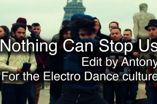 Nothing Can Stop Us -  Edit by Antony #electrodance