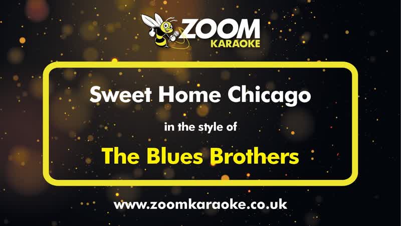 The Blues Brothers Sweet Home Chicago Karaoke Version from Zoom