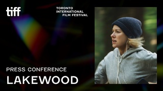 Press Conference: LAKEWOOD | TIFF 2021