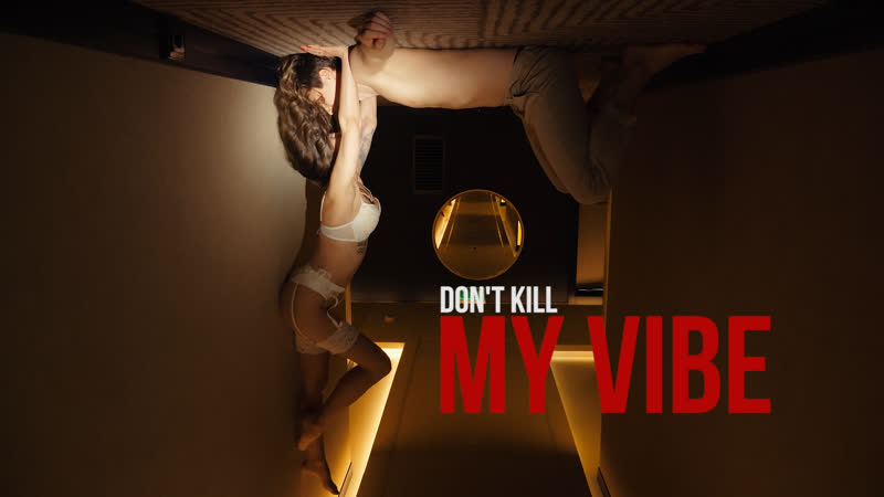 DONT KILL MY