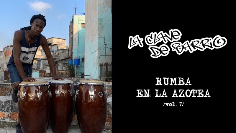 RUMBA EN LA AZOTEA VOL. 7 Machito Cristopher, , La Clave de Barrio, , Congas