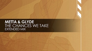 Metta & Glyde - The Chances We Take [Teaser]