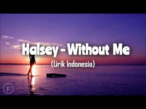 Halsey Without Me ( Lirik dan Arti,