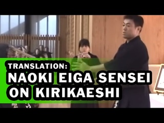 [VIDEO TRANSLATION] - Naoki Eiga Sensei Teaches Kirikaeshi!