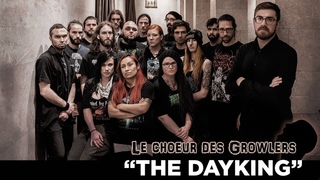 GROWLER CHOIR - “The Dayking“