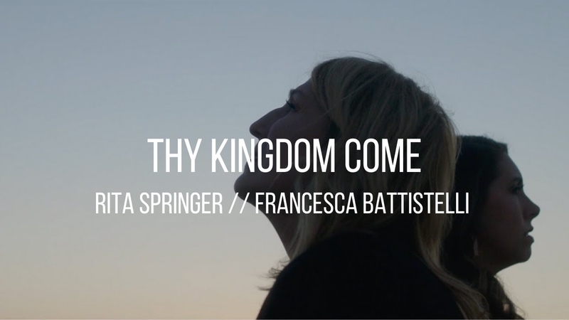 Thy Kingdom Come (feat. Francesca Battistelli), , Rita