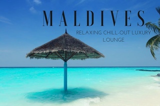 MALDIVES Relaxing Chill-Out Luxury Lounge