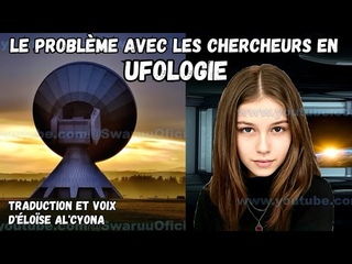 🌸 Le problème avec les chercheurs en Ufologie