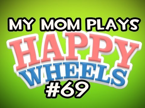 Happy Wheels w, Novas Mom MY MOM PLAYS