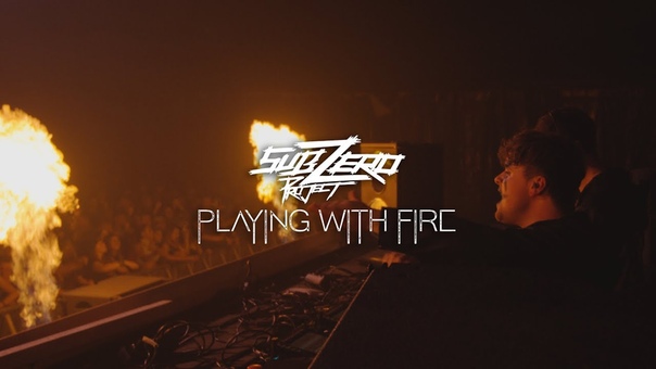 Sub Zero Project Playing With Fire ( Official Video