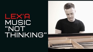 LEX’a music - Not Thinking  [Smooth instrumental]