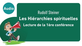 Anthroposophie - Rudolf Steiner - Les Hiérarchies spirituelles - 1