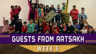GUESTS FROM ARTSAKH | WEEK 5 #ՀԱՂԹԵԼՈՒԵՆՔ