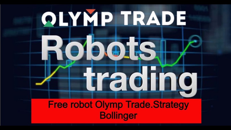 Free robot Olymp Trade, , Bollinger strategy, , How to olymp trade, , Robot