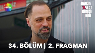 Gelsin Hayat Bildiği Gibi 34. Bölüm 2. Fragman | “Mert’in babası Sadi mi?“