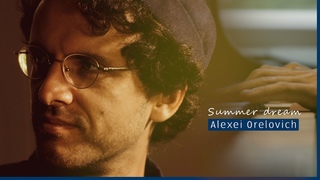 Alexei Orelovich - Summer dream #3