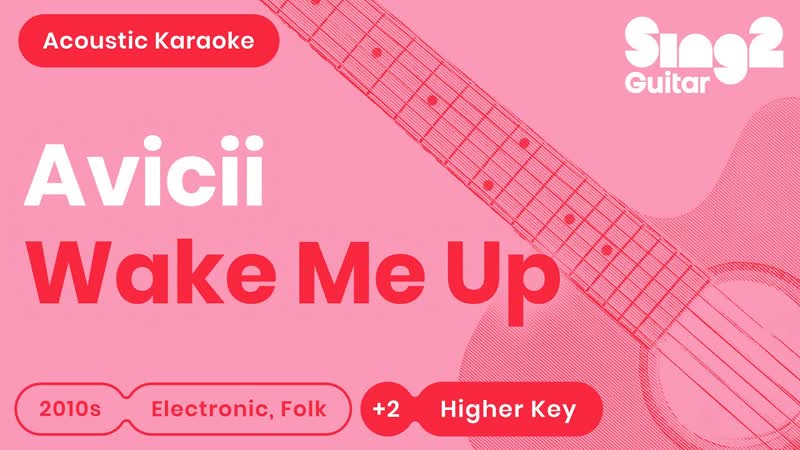 Avicii Wake Me Up ( Higher Key) Acoustic