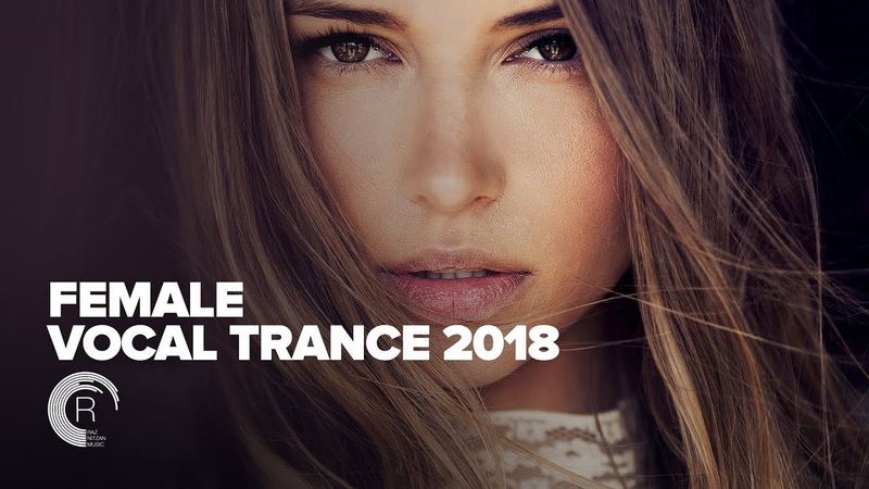 FEMALE VOCAL TRANCE 2018 FULL ALBUM OUT NOW (