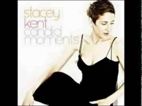 What The World Needs Now Stacey Kent (with