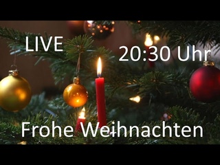 LIVE 20:30 Frohe Weihnachten