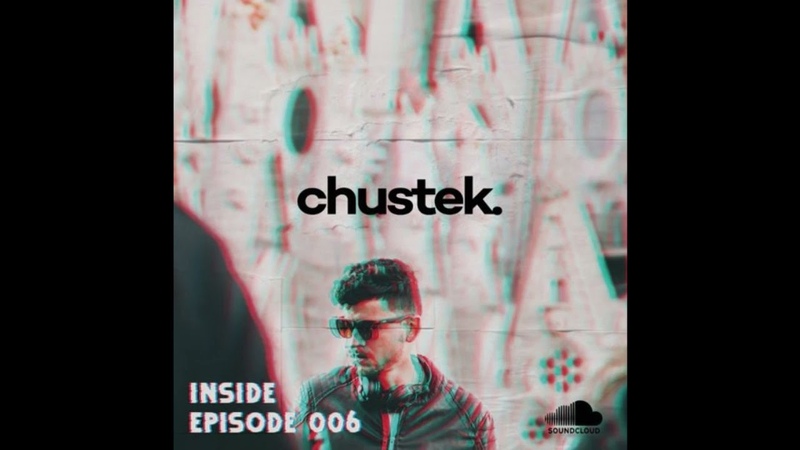 Chustek Inside Episode 006 August